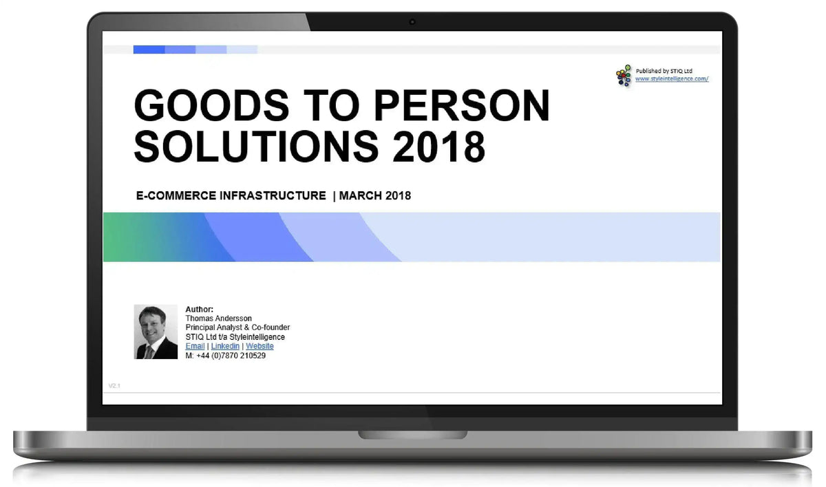 Market Report: Goods-to-Person Ecommerce Fulfilment Robotics 2018 - STIQ Ltd (t/a Styleintelligence)