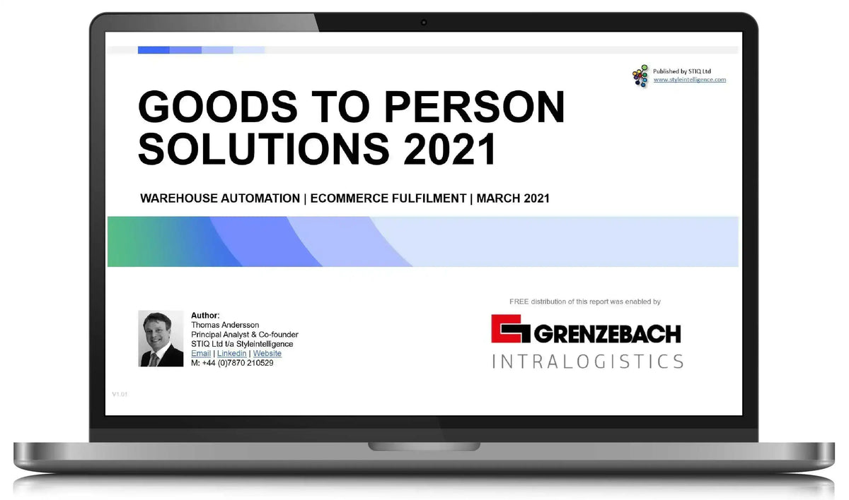 Market Report: Goods-to-Person Ecommerce Fulfilment Robotics 2021 - STIQ Ltd (t/a Styleintelligence)