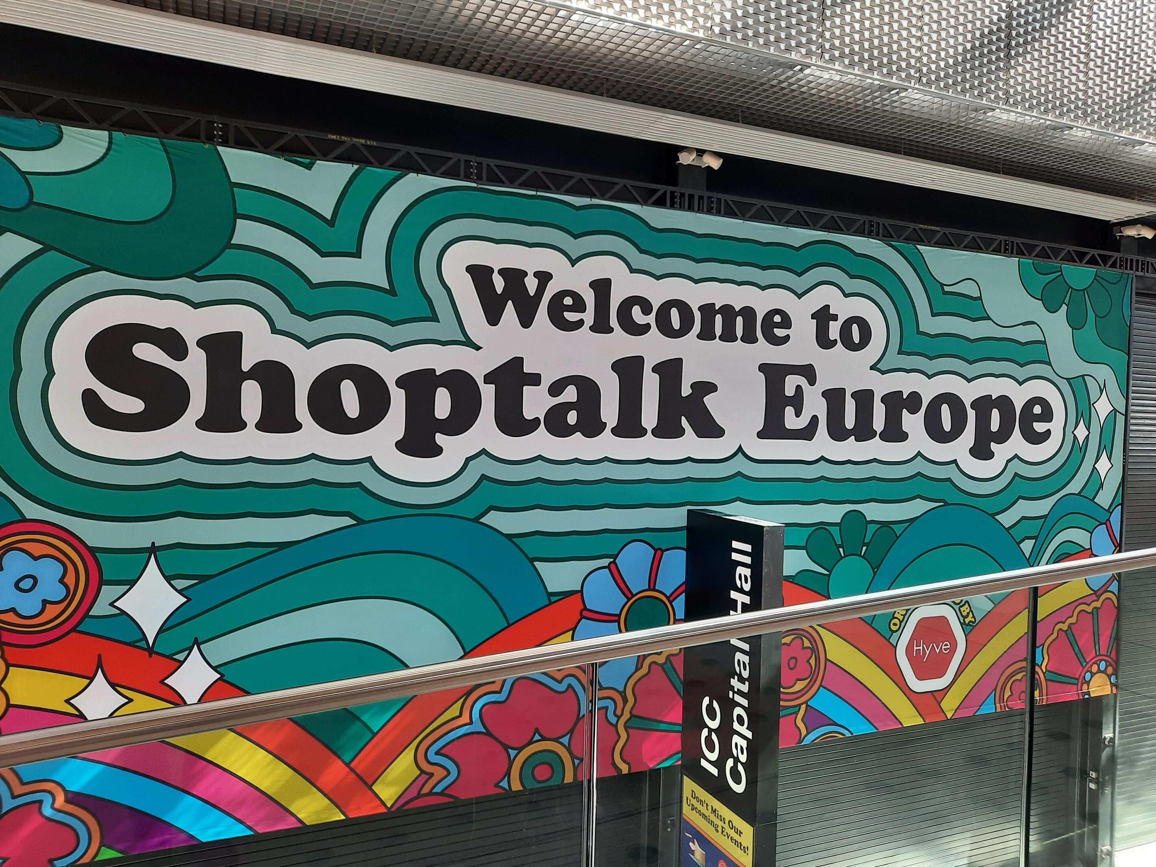 Trade show report: Shoptalk Europe 2022 - STIQ Ltd (t/a Styleintelligence)